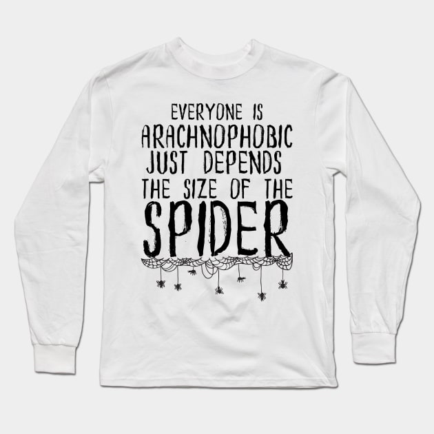 Everyone's Arachnophobic Long Sleeve T-Shirt by hauntedgriffin